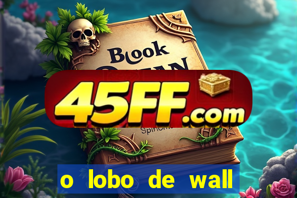 o lobo de wall street online